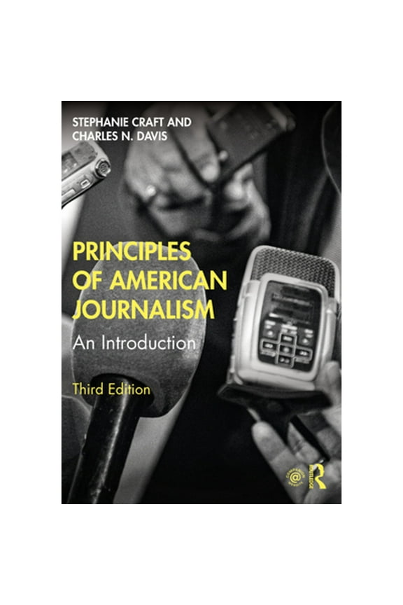 Pre-Owned Principles of American Journalism: An Introduction (Paperback) 0815364695 9780815364696