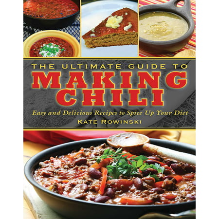 The Ultimate Guide to Making Chili : Easy and Delicious Recipes to Spice Up Your (Best 5 Alarm Chili Recipe)
