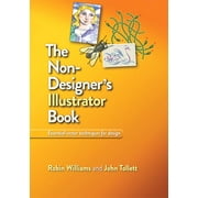 The Non-Designer's Illustrator Book (Paperback) by Robin Williams, John Tollett