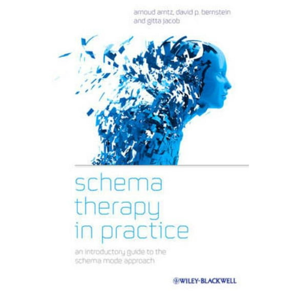 Schema Therapy in Practice: An Introductory Guide to the Schema Mode Approach, (Paperback)