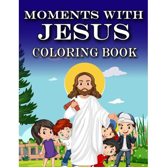 Moments with Jesus: Coloring Book, (Paperback)