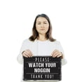 thumbnail image 3 of Watch Your Noggin Custom 11 Inch x 17 Inch Novelty Plastic Sign Mind Your Melon Here Durable Weatherproof Perfect for Low Beams Garages Warehouses Fun Gift for Shop Owners Managers, 3 of 6