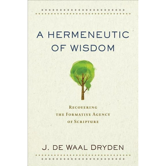 A Hermeneutic of Wisdom (Paperback)