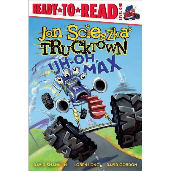 Jon Scieszka's Trucktown Uh-Oh, Max: Ready-To-Read Level 1, (Paperback)
