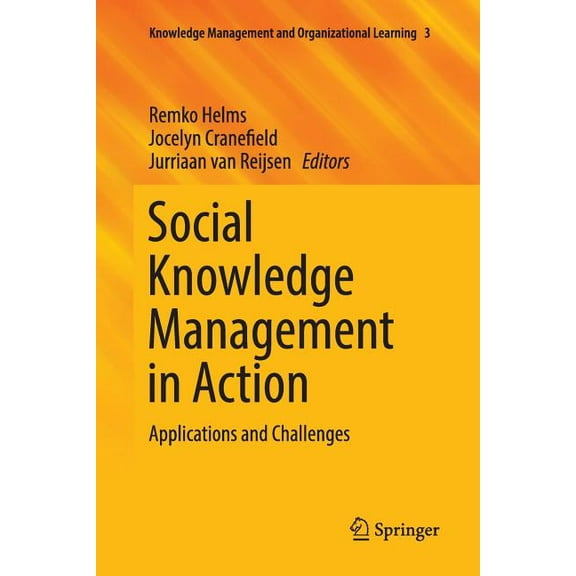 Knowledge Management and Organizational Social Knowledge Management in Action: Applications and Challenges, Book 3, (Paperback)