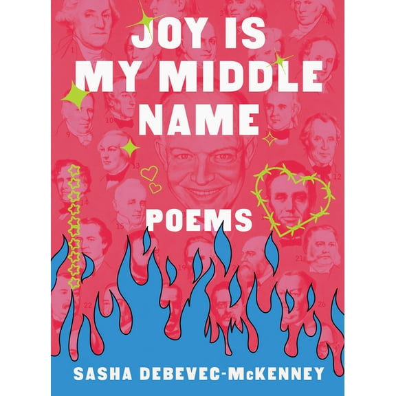 Joy Is My Middle Name: Poems, (Hardcover)