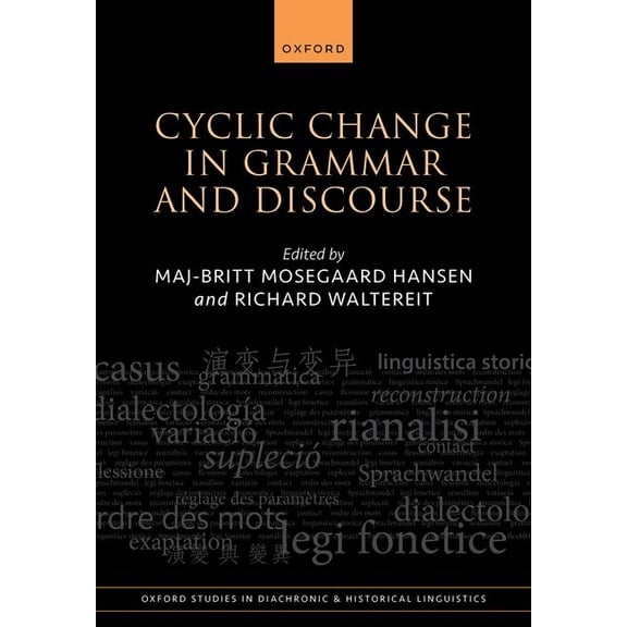 Oxford Studies in Diachronic and Histori Cyclic Change in Grammar and Discourse, (Hardcover)