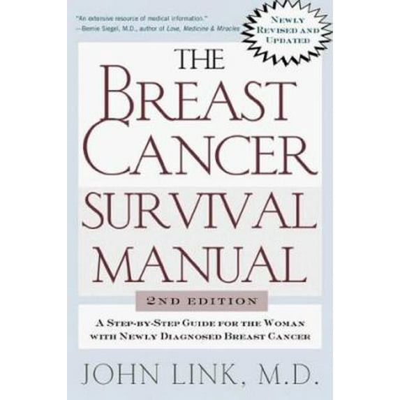 Pre-Owned The Breast Cancer Survival Manual: A Step-By-Step Guide for the Woman with Newly Diagnosed Breast (Paperback) by John Link