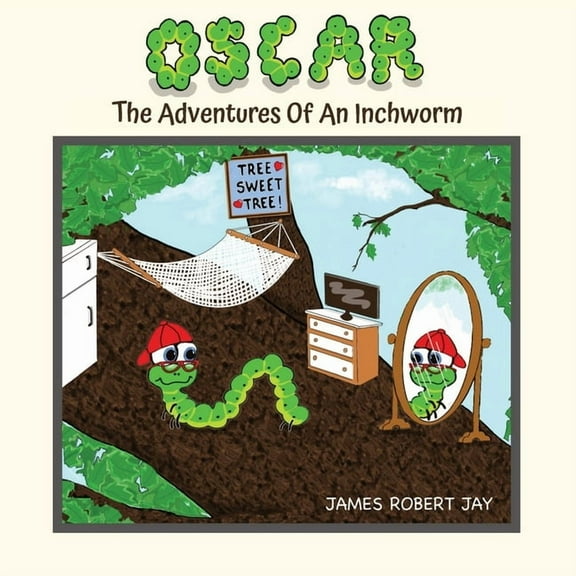 Oscar: The Adventures Of An Inchworm, (Paperback)