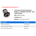 thumbnail image 2 of Front Lower Forward Control Arm Bushing - Compatible with 2005 - 2015 Toyota Tacoma 2006 2007 2008 2009 2010 2011 2012 2013 2014, 2 of 2