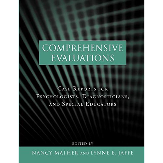 Comprehensive Evaluations: Case Reports for Psychologists, Diagnosticians, and Special Educators