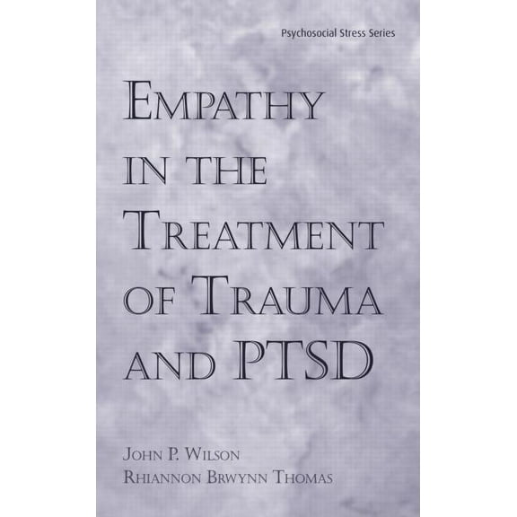 Psychosocial Stress Empathy in the Treatment of Trauma and Ptsd, (Hardcover)
