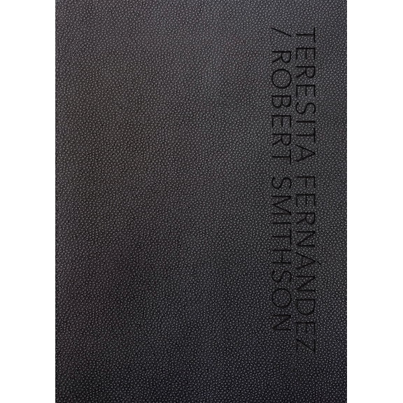 Teresita Fernández / Robert Smithson, (Hardcover)