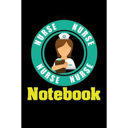 Nurse Notebook : Best Gift for Nurses & Nursing School (Best Shoes For Nursing Students)