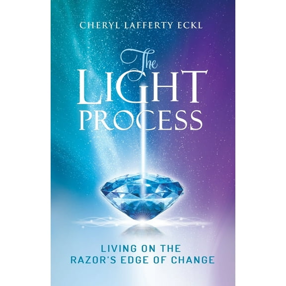 The Light Process: Living on the Razor's Edge of Change, (Paperback)