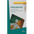 thumbnail image 1 of Fatiga Muscular Cuestiones Previas Principios de Electromiografia de Superficie DIAZ DE SANTOS MIGUEL RODRIGUEZ JOUVENCEL, 1 of 2