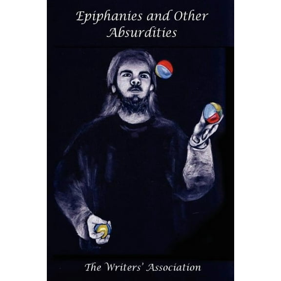 Epiphanies And Other Absurdities