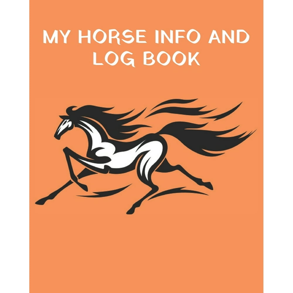 My Horse Info And Log Book Horse Record Log for record keeping