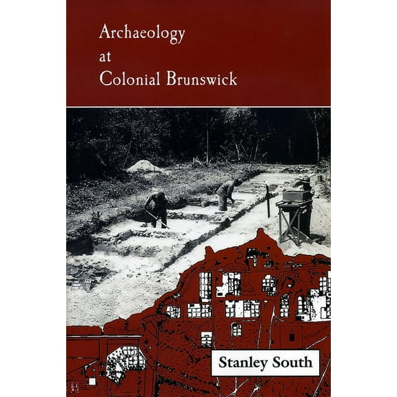 Archaeology at Colonial Brunswick, (Paperback)