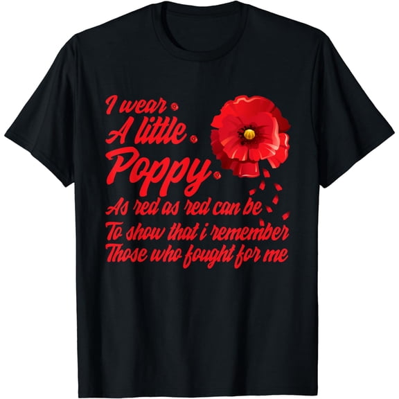 Veterans Day I Wear Red Poppy Flower Remember American USA T-Shirt