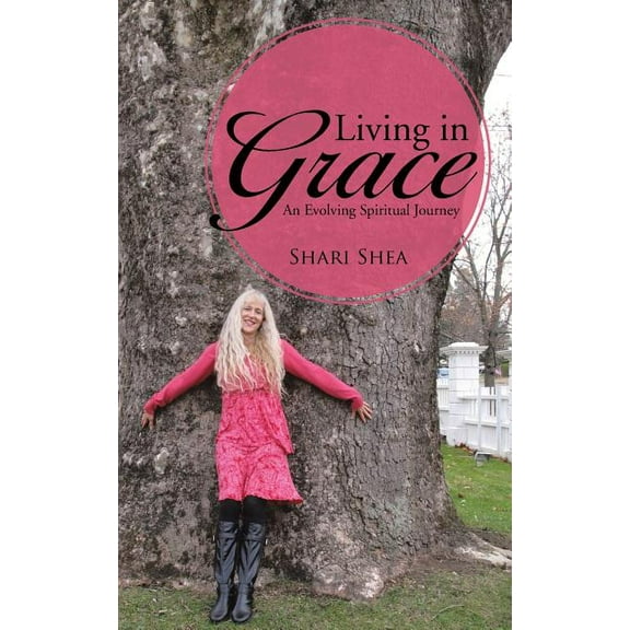 Living in Grace: An Evolving Spiritual Journey