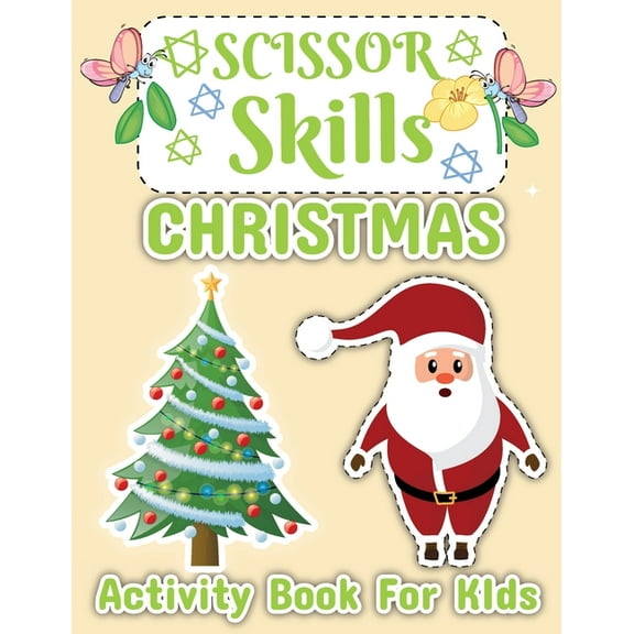 Christmas Scissor Skill Activity Book for Kids: Scissor Activities for Kids Ages 3-6, (Paperback)