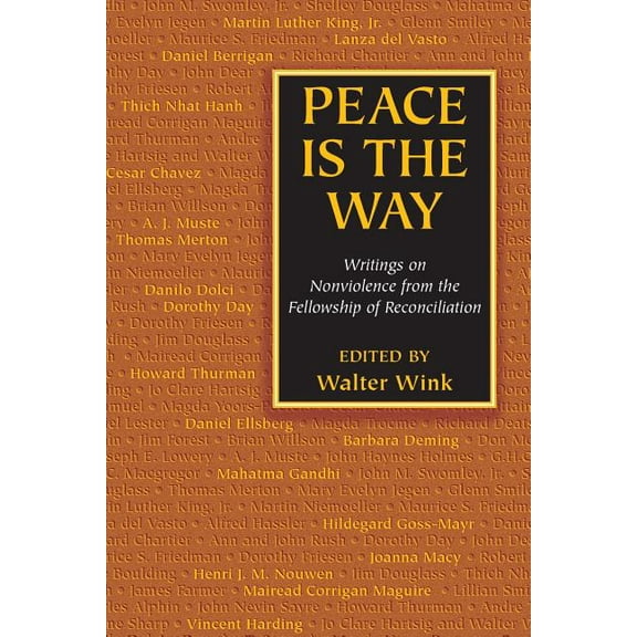Peace is the Way: Writings on Nonviolence from the Fellowship of Reconciliation, (Paperback)