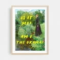thumbnail image 2 of Is It Me? Am I The Drama? - Photography Quote Nature Humor Forest Floral Vintage Landscape Unframed Wall Art Print 18 x 24 inches, 2 of 16