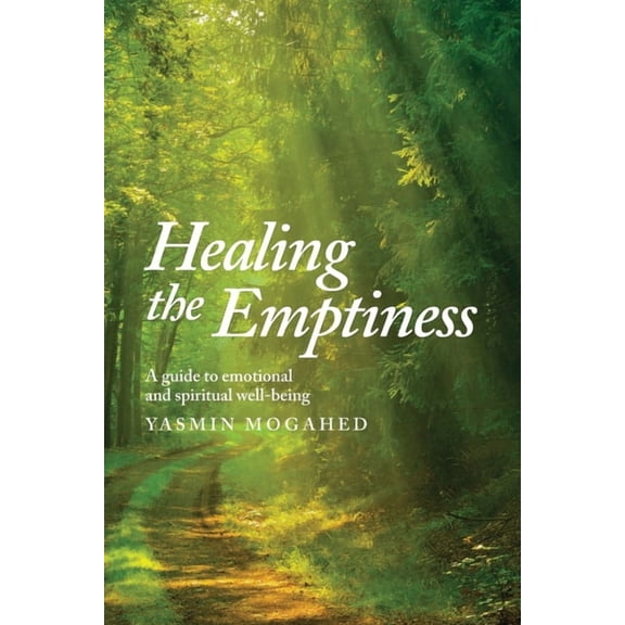 Healing the Emptiness: A guide to emotional and spiritual well-being, (Paperback)