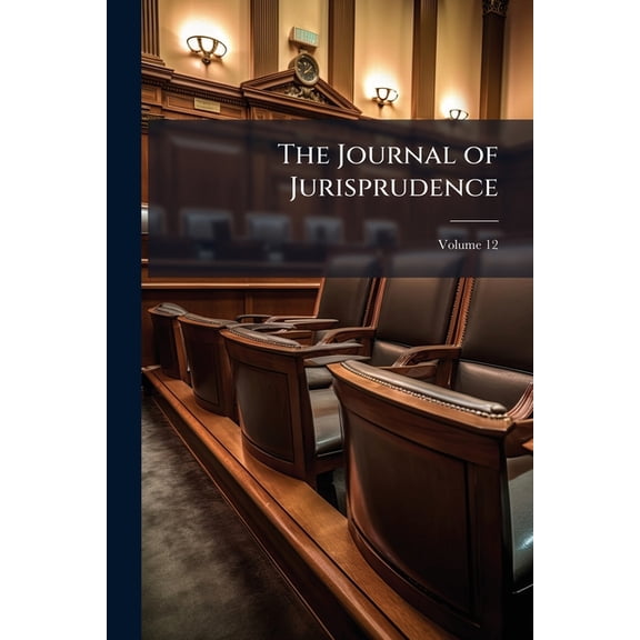 The Journal of Jurisprudence; Volume 12 (Paperback)