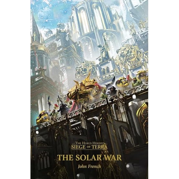 Pre-Owned The Solar War (Horus Heresy: Siege of Terra), 9781789992908, 1789992907, Paperback,