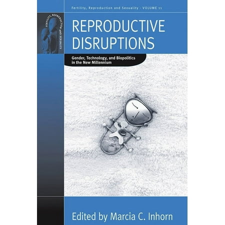 UPC: 9781845454067 | Fertility  Reproduction and Sexuality: Social and Cultural P: Reproductive Disruptions: Gender  Technology  and Biopolitics in the New Millennium (Hardcover)