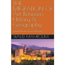 The Migration Of Art Between History & Geography, (Paperback)