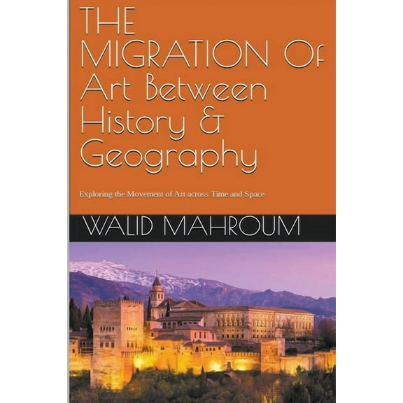 The Migration Of Art Between History & Geography, (Paperback)