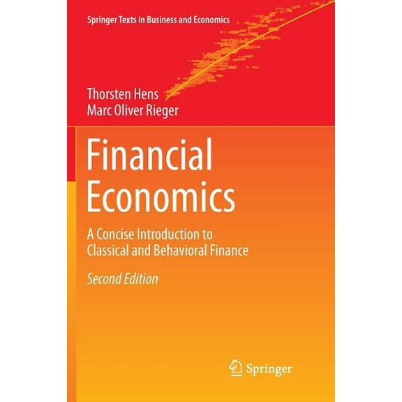 Springer Texts in Business and Economics Financial Economics: A Concise Introduction to Classical and Behavioral Finance, (Paperback)