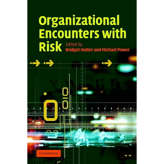 Organizational Encounters with Risk, (Paperback)