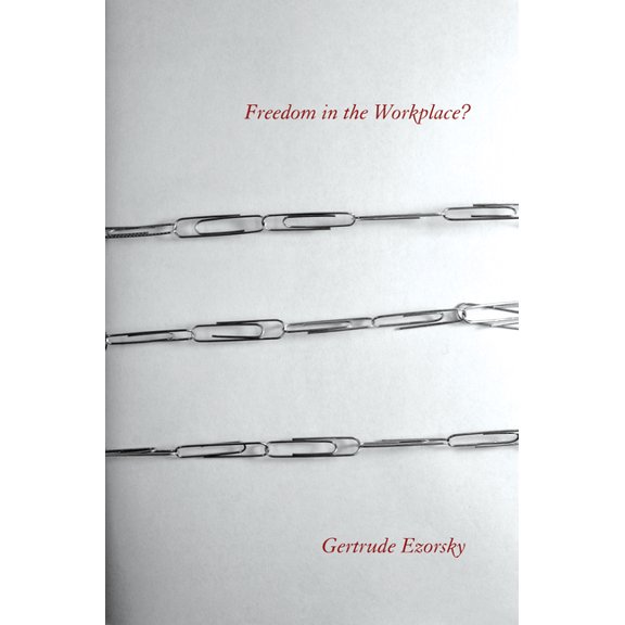 Freedom in the Workplace?, (Hardcover)