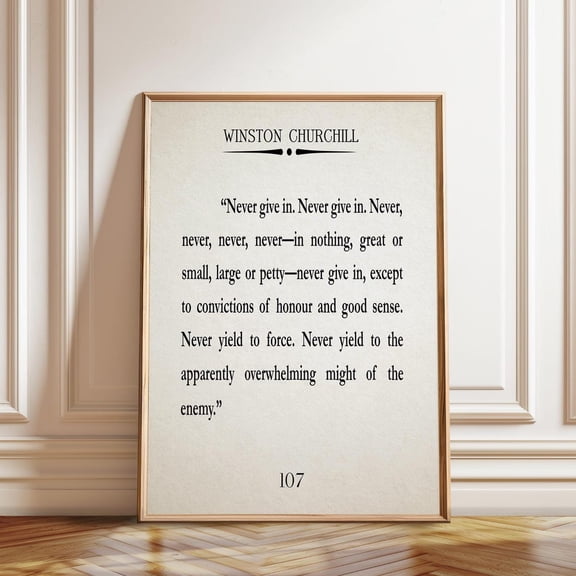 Winston Churchill Never Give In Inspiring Home Decor, Unframed Paper Poster 8x10in