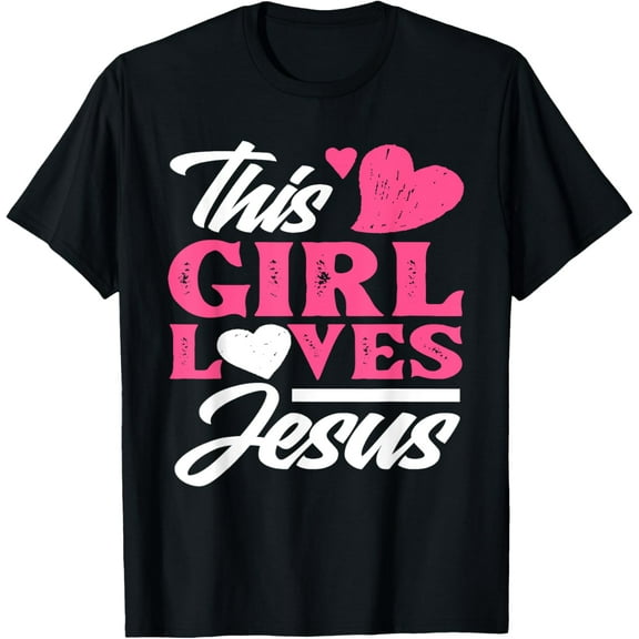 This Girl Loves Jesus - Cute Christian Girl Gift T-Shirt