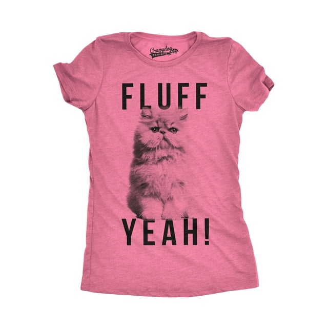 Womens Fluff Yeah T Shirt Funny Kitty Cat Animal Lover Tee for Ladies (Heather Pink) - 3XL