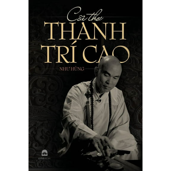 TuyỂn TẬp Cõi ThƠ Thanh Trà Cao, (Paperback)