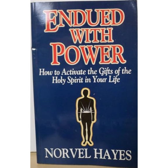 Pre-Owned Endued With Power: How to Activate the Gifts of the Holy Spirit in Your Life (Paperback) 0892748850 9780892748853