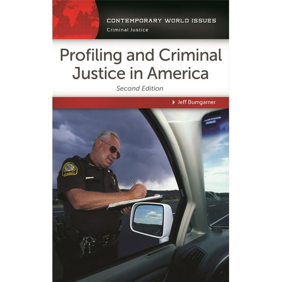 Contemporary World Issues (Hardcover) Profiling and Criminal Justice in America: A Reference Handbook, (Hardcover)