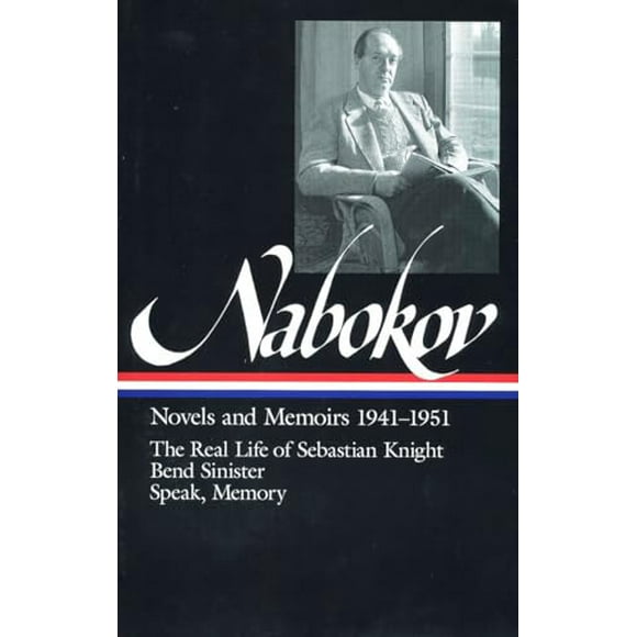 Vladimir Nabokov : Novels and Memoirs 1941-1951 : The Real Life of Sebastian Knight, Bend Sinister, Speak, Memory (Library of America) (Hardcover, Used, 9781883011185, 1883011183)
