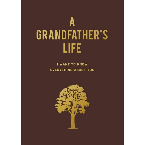 A Grandfather's Life: I Want to Know Everything about You, (Paperback)