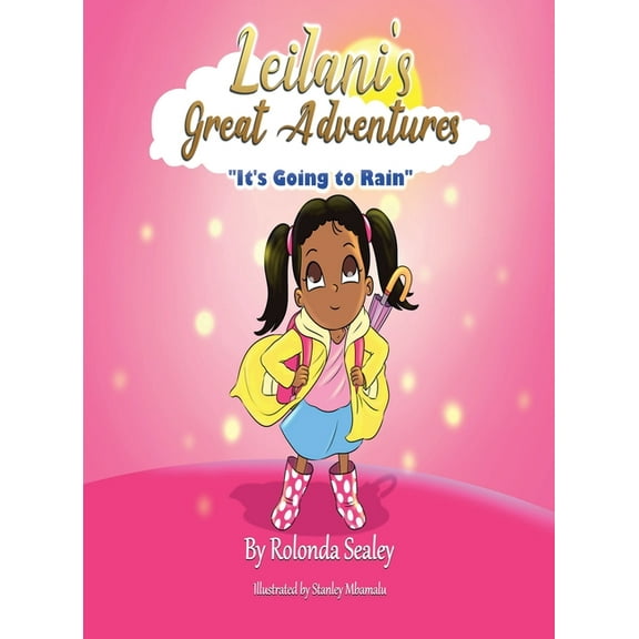Lelani's Great Adventures: "It's Going to Rain", (Hardcover)
