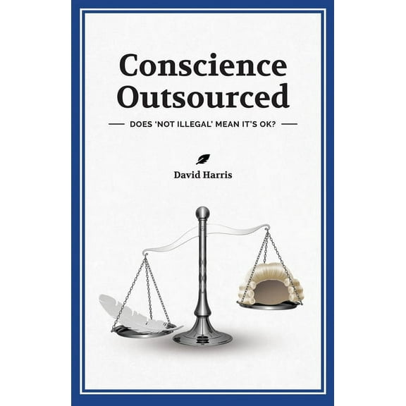 Conscience Outsourced, (Paperback)