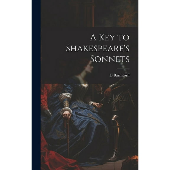 A Key to Shakespeare's Sonnets