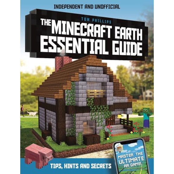 Pre-Owned The Minecraft Earth Essential Guide (Independent & Unofficial), 9781783125401, 1783125403, Paperback,