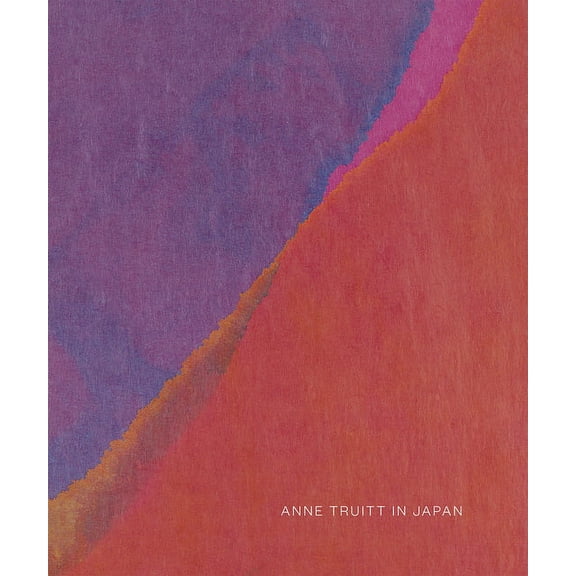 Anne Truitt in Japan, (Hardcover)